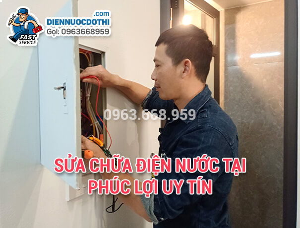 Nhận Sửa chữa điện nước tại Phúc Lợi - Long Biên