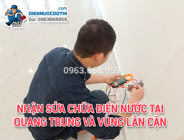 Nhận sửa chữa điện nước tại Quang Trung và vùng lân cận