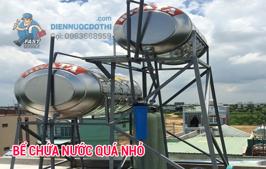 Bể chứa nước có thể tích bé, không gây được áp lực nước Bể chứa nước có thể tích bé, không gây được áp lực nước