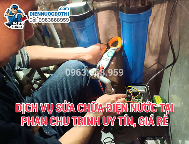 Dịch vụ sửa chữa điện nước tại Phan Chu Trinh uy tín, giá rẻ