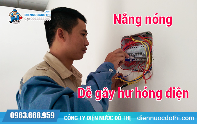 Nắng nóng là nguyên nhân chính khiến các thiết bị điện quá tải và chập cháy Nắng nóng là nguyên nhân chính khiến các thiết bị điện quá tải và chập cháy