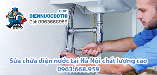 Sửa chữa điện nước tại Hà Nội chất lượng cao