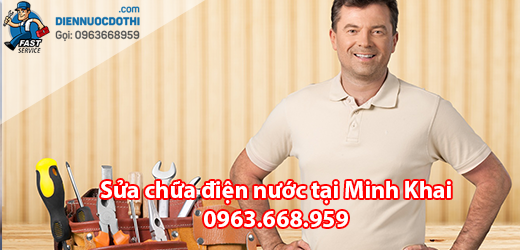 Sửa chữa điện nước tại Minh Khai Sửa chữa điện nước tại Minh Khai