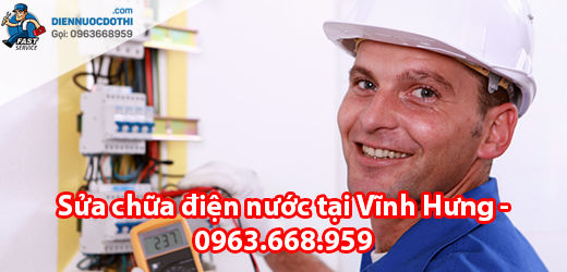 Sửa chữa điện nước tại Vĩnh Hưng Sửa chữa điện nước tại Vĩnh Hưng