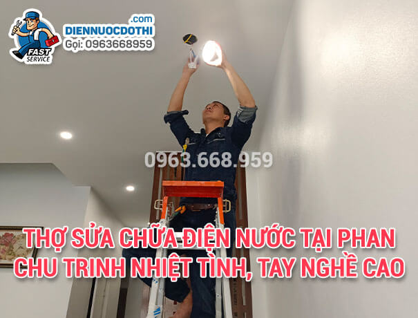 Thợ sửa chữa điện nước tại Phan Chu Trinh nhiệt tình, tay nghề cao