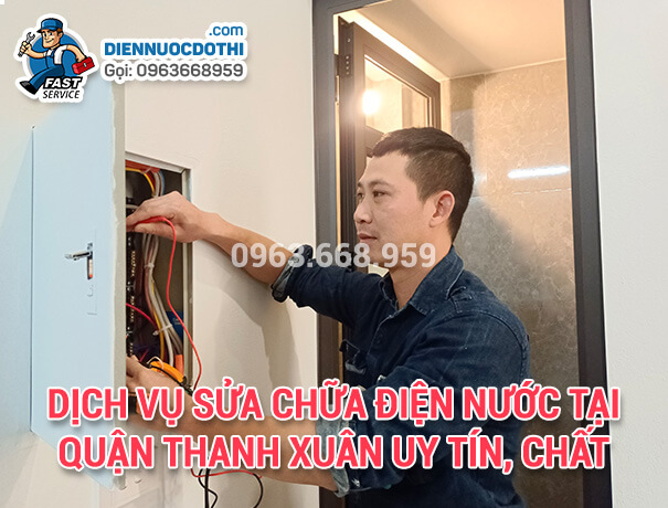 Dịch vụ sửa chữa điện nước tại quận Thanh Xuân uy tín, chất lượng Dịch vụ sửa chữa điện nước tại quận Thanh Xuân uy tín, chất lượng