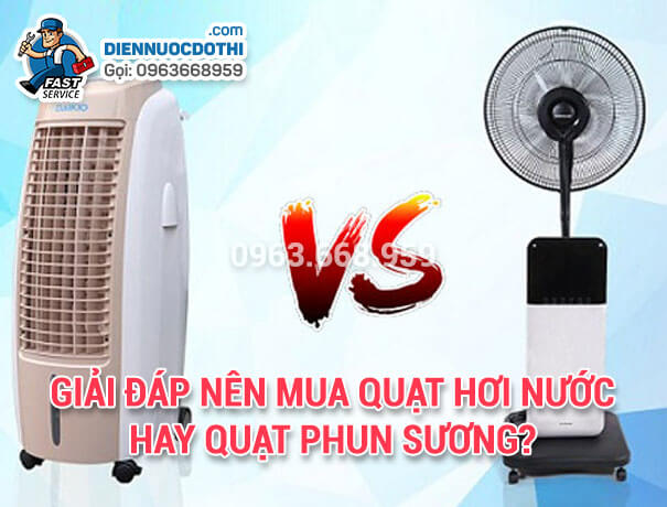 Giải đáp nên mua quạt hơi nước hay quạt phun sương? Giải đáp nên mua quạt hơi nước hay quạt phun sương?